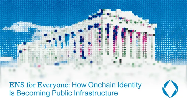 ENS for Everyone: How Onchain Identity Is Becoming Public Infrastructure