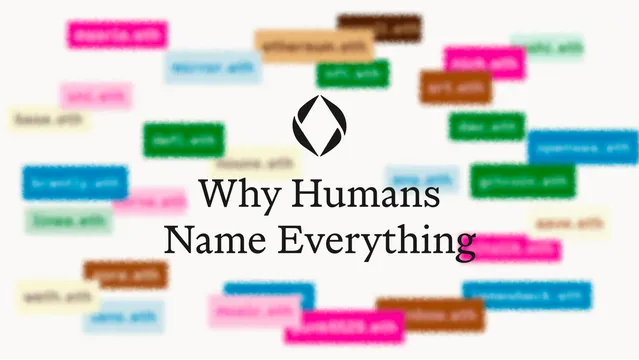 Why Humans Name Everything