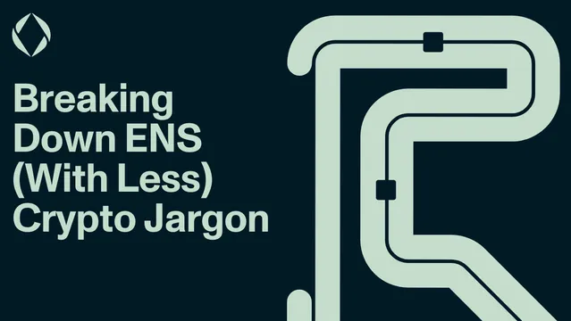 Breaking Down ENS (With Less Crypto Jargon)